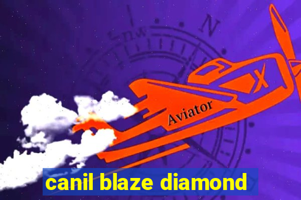 canil blaze diamond